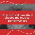 How cultural narratives shaped my musical performances