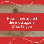 How I interpreted the messages in Miss Saigon