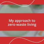 My approach to zero-waste living