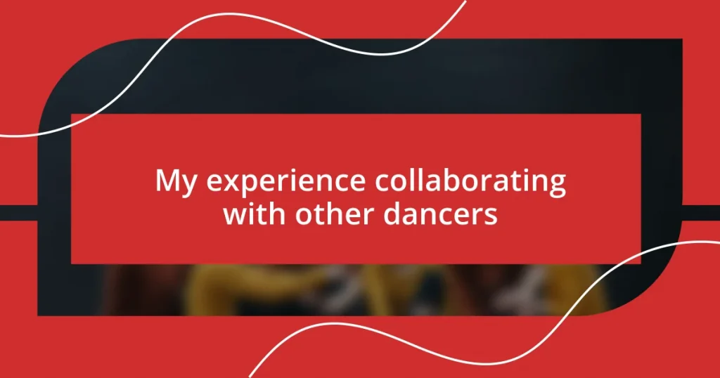 My experience collaborating with other dancers