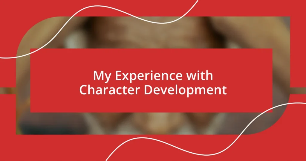 My Experience with Character Development