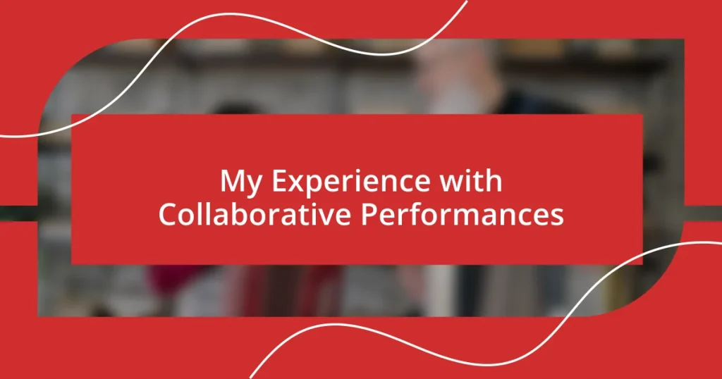 My Experience with Collaborative Performances