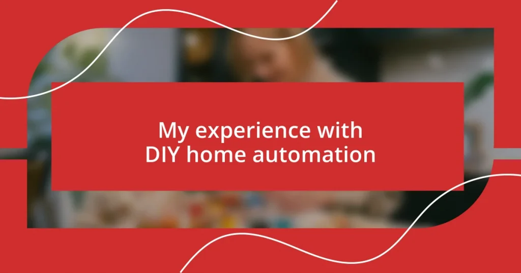 My experience with DIY home automation