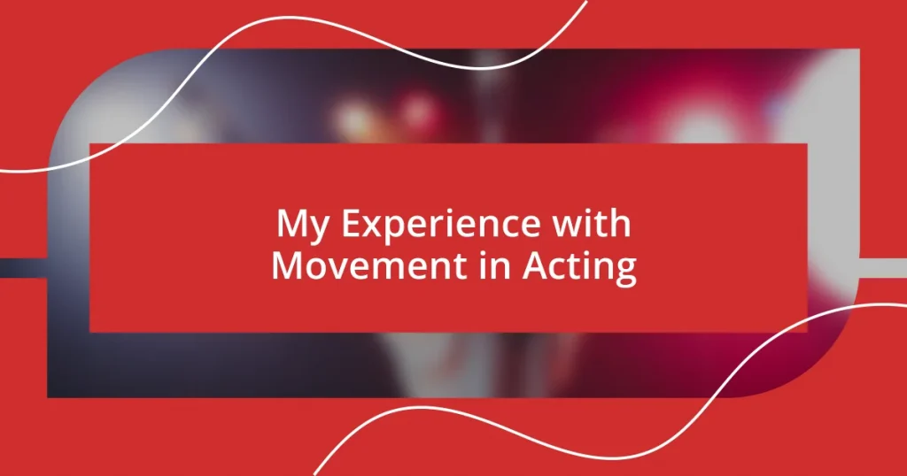 My Experience with Movement in Acting