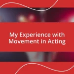 My Experience with Movement in Acting