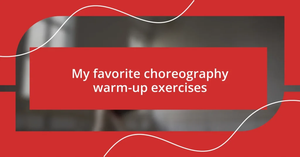 My favorite choreography warm-up exercises