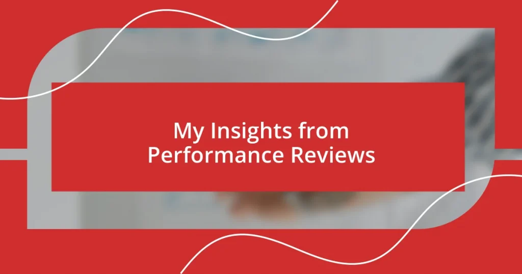 My Insights from Performance Reviews