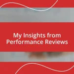 My Insights from Performance Reviews