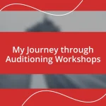 My Journey through Auditioning Workshops