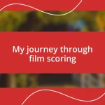 My journey through film scoring