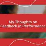 My Thoughts on Feedback in Performance