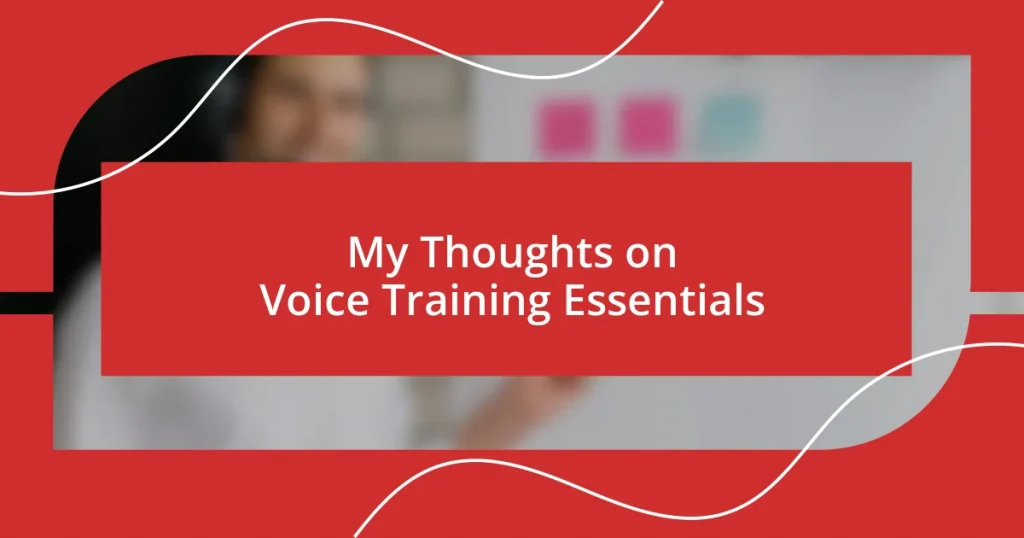 My Thoughts on Voice Training Essentials