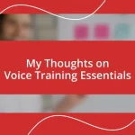 My Thoughts on Voice Training Essentials