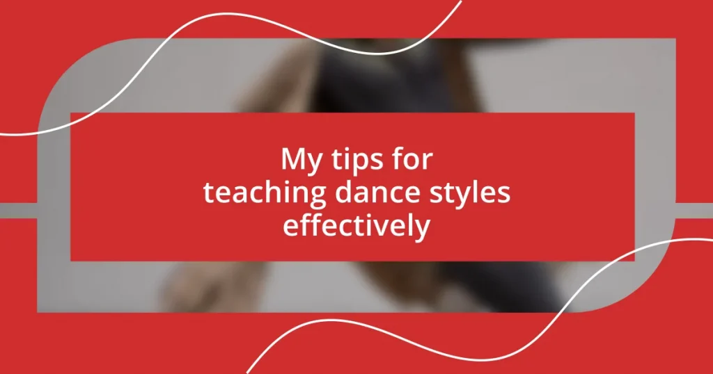 My tips for teaching dance styles effectively