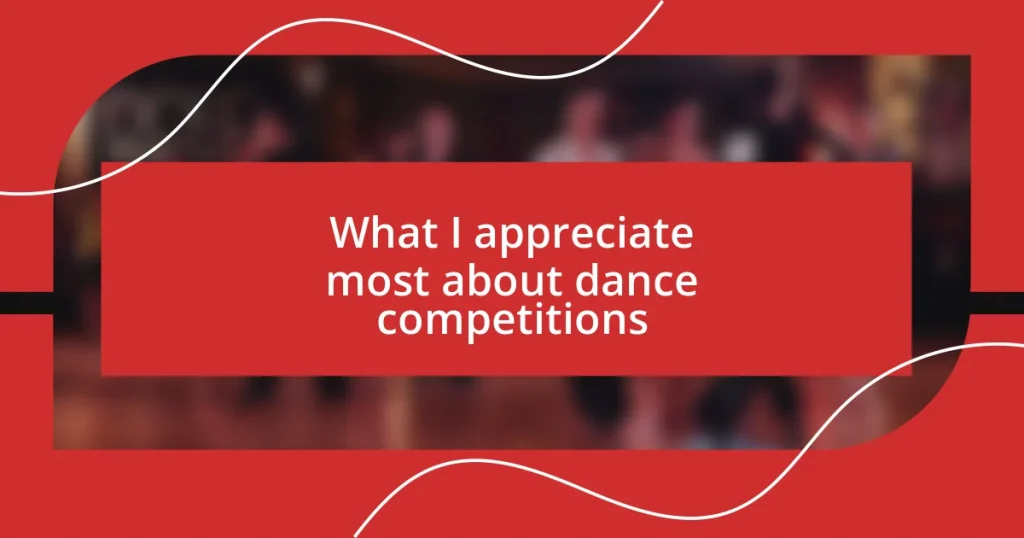 What I appreciate most about dance competitions