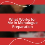 What Works for Me in Monologue Preparation