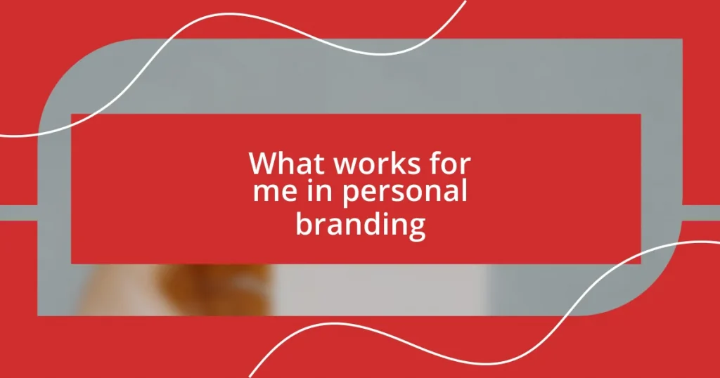 What works for me in personal branding