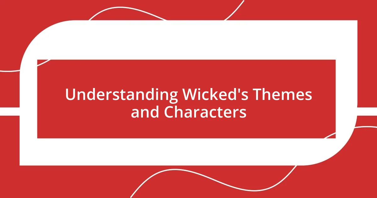 Understanding Wicked